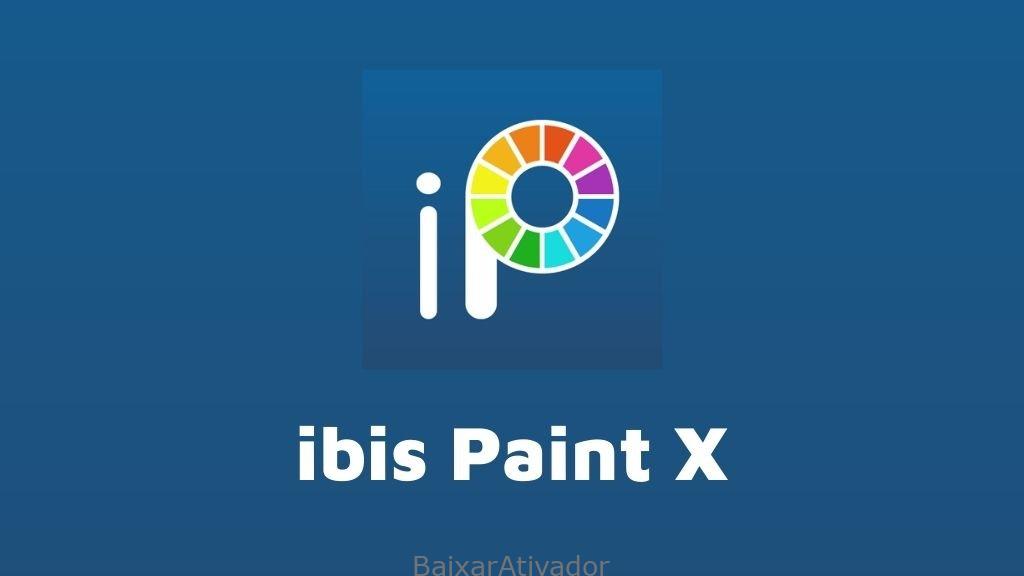 ibis Paint X PC Crackeado E Chave De Ativação Atualizada Para Windows